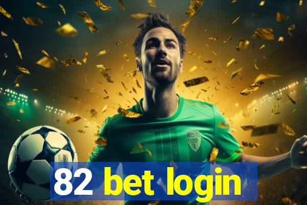 82 bet login